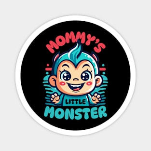 Mommy's Little Monster | Cute mischief baby design | Mom and baby love Magnet